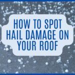 how to spot hail damage on the roof witthout going on it